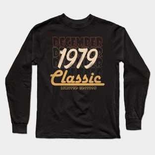 december 1979 birthday Long Sleeve T-Shirt